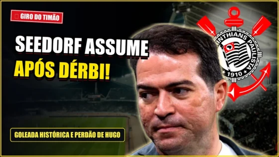 Goleada no Dérbi, desabafo de Hugo Souza e a escolha de Seedorf para comandar o Corinthians