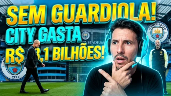 Manchester City: Reformulação de R$ 3 Bilhões