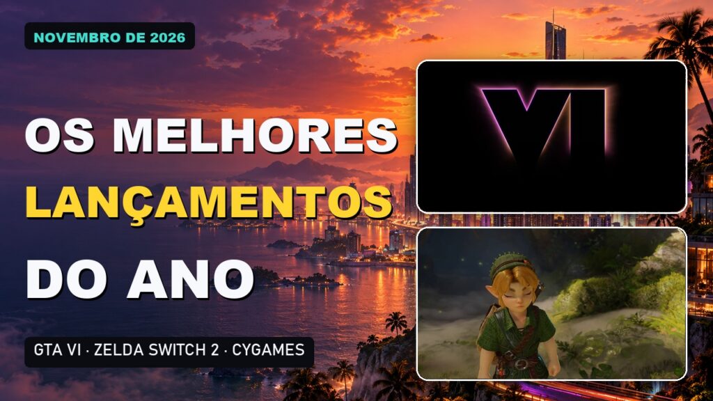 Os Melhores Lançamentos de Jogos de Novembro de 2026: GTA 6, Zelda Switch 2 e Mais
