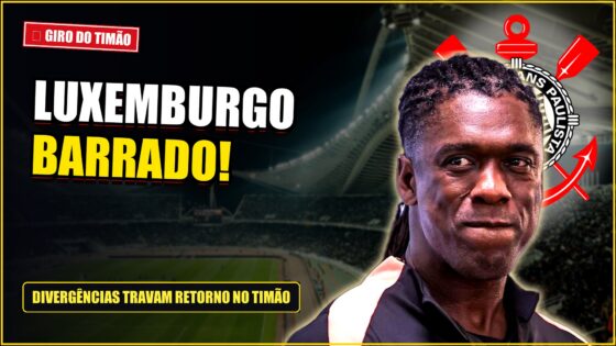 Giro do Corinthians: Divergências barram volta de Luxemburgo, críticas de Casagrande e acordo com a Caixa